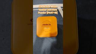 CHOKOLA White Vanilla Chocolate Powder PART10 shorts ytshorts youtubeshorts [upl. by Yoc789]