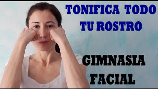 RUTINA COMPLETA DE GIMNASIA FACIALPara reducir arrugas y flacidez de todo el rostro [upl. by Range]