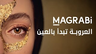 MAGRABi  The Arabian Eye  مغربي  العروبة تبدأ بالعين [upl. by Xila]