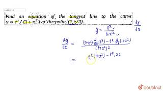 Find an equation of the tangent line to the curve yex1x2 at the point 1e2 [upl. by Aciraa]