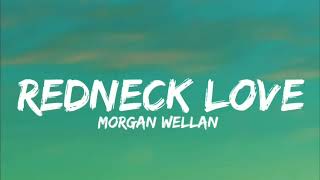 Morgan Wallen  Redneck Love Lyrics [upl. by Ahseret]