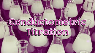 51 Conductometric Titration  PA1  TPL [upl. by Estrellita825]