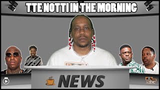 TTE Notti In The Morning  Final Thoughts on Honeykomb Brazy Birdman Boosie and more Hip Hop News [upl. by Atteve]