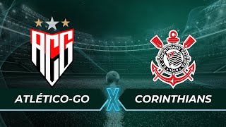 ATLÉTICOGO X CORINTHIANS  AO VIVO [upl. by Arelc]