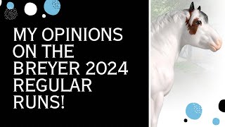 My Opinions on the Breyer 2024 Regular Runs [upl. by Christel]