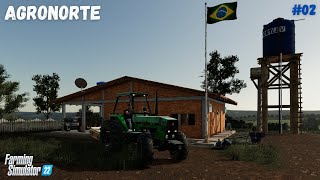 FS22  AGRO NORTE  COMEÇANDO DO ZERO 02 [upl. by Serica211]