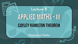 Lecture 6 Applied Maths  III Hindi  Cayley Hamilton Theorem  Polytechnic Maths [upl. by Fulbert]