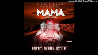 Dj Op Dot Ft Destiny Boy X Mayorkun – Mama MashUp Remix [upl. by Eitra839]