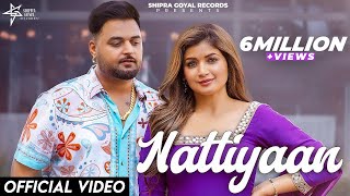 Nattiyaan Official Video Shipra Goyal X Gulab Sidhu  Showkidd  Kavvy Riyaaz gulabsidhunewsong [upl. by Muhammad814]