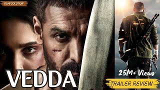 VEDDA Movie Trailer  REVIEW  Filmi Solution John Abraham Sharvari Abhishek Banerjee [upl. by Kreda]