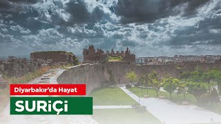 SURİÇİ  Diyarbakırda Hayat [upl. by Idnat]