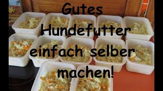 Gutes Hundefutter einfach selber machen [upl. by Nevin]