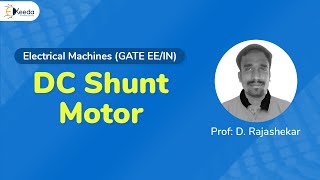 DC Shunt Motors  Basics And Operation  Electrical Machines GATE [upl. by Lion]