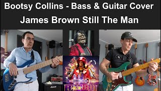 James Brown Still the man  Bootsy Collins  Bass Cover [upl. by September881]