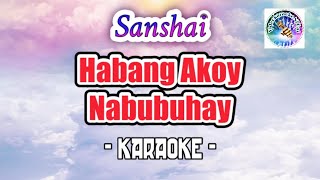 Habang Akoy Nabubuhay karaoke Sanshai tagalog karaoke OPM [upl. by Yrreg]