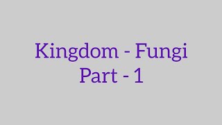 Kingdom  Fungi Part  1 neetbiology [upl. by Stevena]