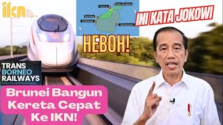 Brunei Bangun Kereta Cepat Sampai IKN  Ini Kata Presiden Jokowi [upl. by Nitsuga]