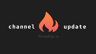 Fireshipio  Channel Update [upl. by Aivital]