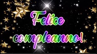 Le Frasi per augurare Buon Compleanno dedicare al festeggiato della sua festa da inviare su WhatsApp [upl. by Lattimer291]