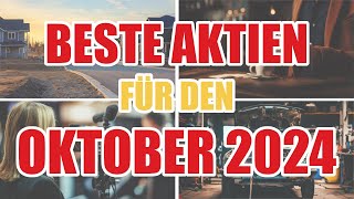 Die 4 BESTEN AKTIEN für einen KAUF im OKTOBER 2024 [upl. by Lorin]