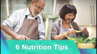 6 Nutrition Tips for Healthy Aging [upl. by Hadden863]