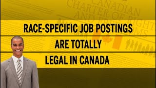 Racespecific job postings are totally legal in Canada [upl. by Aicnetroh659]