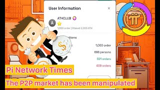 Pi Network Times  The P2P market has been manipulated [upl. by Ladd]