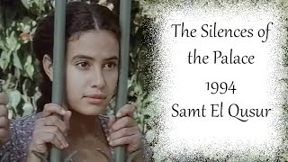 The Silences of the Palace 1994  Samt El Qusur Moufida Tlatli Full Movie Eng Fr De Subtitles [upl. by Radmen]