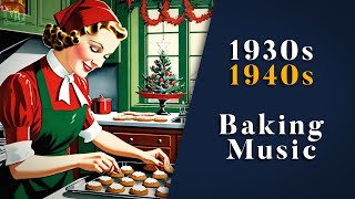 Relaxing Vintage Music For Christmas Cookie Baking 🥣🎄  1930s  1940s Music  Nostalgic Swing amp Jazz [upl. by Assel153]