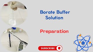 Borate buffer solution preparation pH range of 92 to 110 [upl. by Boelter]