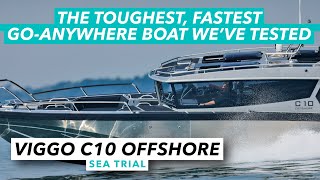 The toughest fastest goanywhere boat weve ever tested  Viggo C10 Offshore sea trial review MBY [upl. by Akinihs256]