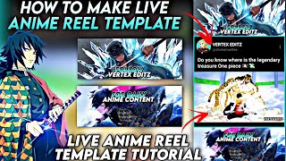 How to make live anime reel template tutorial [upl. by Grunberg]