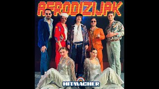 Hitmacher  Afrodizijak [upl. by Doggett]