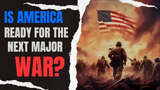 Is America ready to face the next MAJOR War or conflict Its not looking good [upl. by Grimonia817]