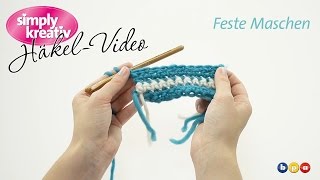 Häkelvideo Feste Maschen [upl. by Curry594]