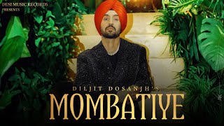 Mombatiye  Diljit Dosanjh  Jaani  New Punjabi Song 2024 [upl. by Endo511]