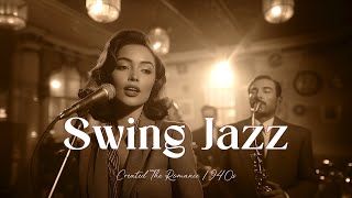 Classic 1940s Swing Jazz 🕺 Timeless Big Band Music 🎷 JazzSwing JazzJazz ClassicSmooth Jazz [upl. by Sheldon]