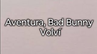 Aventura Bad Bunny  Volví LetraLyric [upl. by Ahseim]