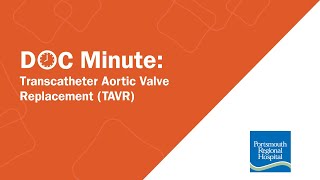 Transcatheter Aortic Valve Replacement TAVR  Portsmouth Regional Hospital [upl. by Millwater]