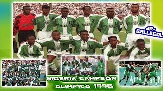 Nigeria Campeón Olímpico 1996  Una generación dorada que destruyó a gigantes [upl. by Asseralc]