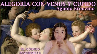 Agnolo Bronzino  Alegoría con Venus y Cupido Tras la sociedad quotmanieristaquot [upl. by Lewls464]