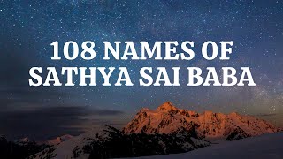 108 Names of Sathya Sai Baba [upl. by Madox]