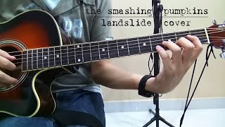 Landslide  Smashing Pumpkins version Acoustic Cover [upl. by Hcire]