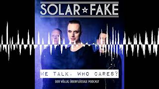 169  Der BitterfeldApfel  Solar Fake  We talk Who cares [upl. by Alekat]