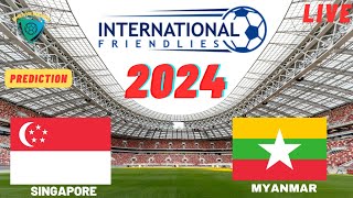 Singapore vs Myanmar FIFA International Friendly 2024 Match Preview Prediction [upl. by Chu]