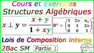 Les Structures Algébriques  Lois de Composition interne  2 Bac SM  Cours Partie 1 [upl. by Reichert211]