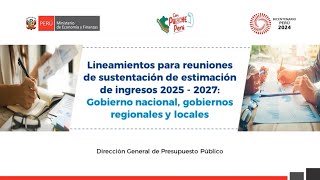 DGPP Lineamientos para reuniones de sustentación de estimación de ingresos 2025 – 2027 GN GR y GL [upl. by Yrag]