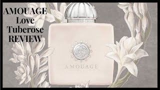 AMOUAGE love tuberose REVIEW [upl. by Cline]