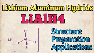 LiAlH4Lithium Aluminum HydrideReduction ReagentstructuremechanismApplications [upl. by Vanthe]