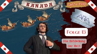 Die Entdeckung der Welt  Ep 13  Ara History Untold  Kanada schwer gamepass ara [upl. by Suedaht]